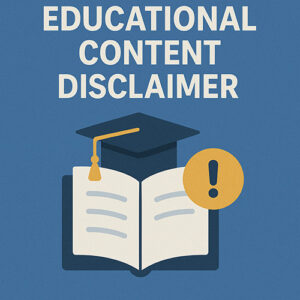 Educational Content Disclaimer